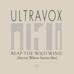 Album Reap The Wild Wind (Steven Wilson Stereo Mix) from Ultravox