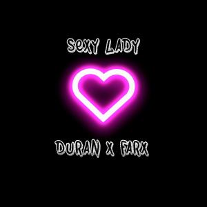 ดาวน์โหลดและฟังเพลง Sexy Lady (feat. Farx) พร้อมเนื้อเพลงจาก Duran