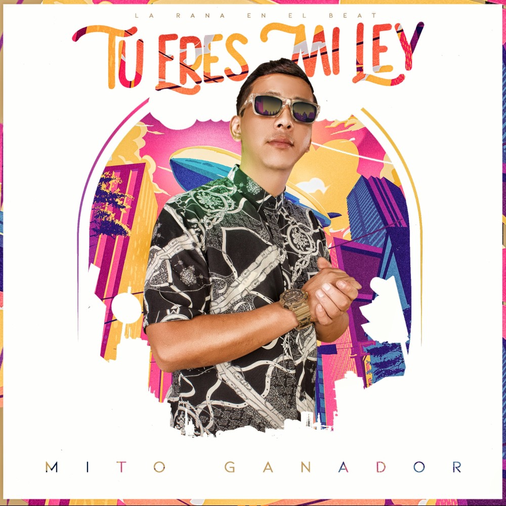 Tu eres mi Ley (feat. Mito Ganador)