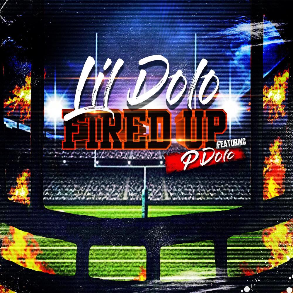 Fired Up (feat. Lil Dolo) (Explicit)