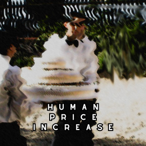 Gnc的專輯Human price increase