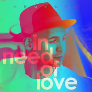 ดาวน์โหลดและฟังเพลง In Need of Love พร้อมเนื้อเพลงจาก Armando