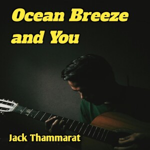 Album Ocean Breeze and You from Jack Thammarat