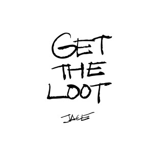 Get the Loot (Explicit)