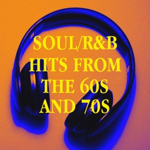 Old School R&B的專輯Soul/R&B Hits from the 60s and 70s