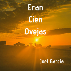 Album Eran Cien Ovejas oleh Joel Garcia