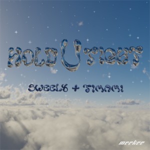 Listen to Hold U Tight (feat. Timami) song with lyrics from Sweely