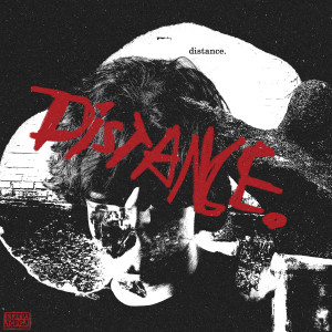 Listen to DISTANCE. (Explicit) song with lyrics from yungkerya
