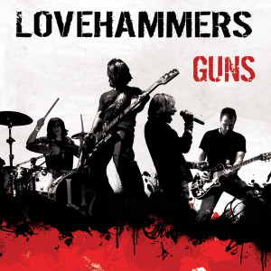 ดาวน์โหลดและฟังเพลง Guns พร้อมเนื้อเพลงจาก Lovehammers