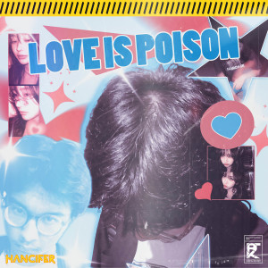 Album Love Is Poison from Hancifer