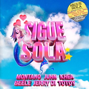 Album Sigue Sola (feat. Jerry Di & Beéle) (Explicit) from Montano