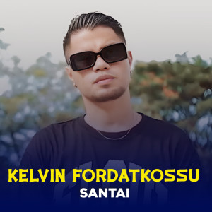 Kelvin Fordatkossu的专辑SANTAI