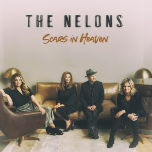อัลบัม Scars In Heaven ศิลปิน The Nelons