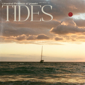 Listen to Tides song with lyrics from Unwind Project