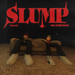 Album Slump (feat. Freddie Dredd) from NxxxxxS