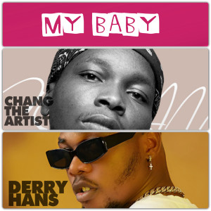 ดาวน์โหลดและฟังเพลง My Baby พร้อมเนื้อเพลงจาก Changtheartist