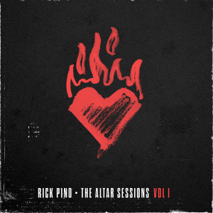 Rick Pino的專輯The Altar Sessions (Vol. 1) [Live]