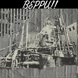 Album BEPPU!! (feat. METEOR, showrin & marushow) from miniRA