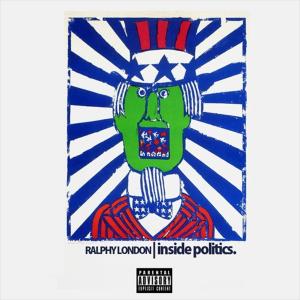 Album Inside Politics (Explicit) from RALPHY LONDON