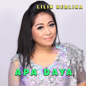 Dengarkan Apa Daya lagu dari Lilin Herlina dengan lirik