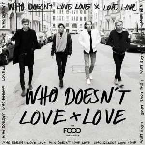 收聽The Fooo Conspiracy的Who Doesn't Love Love歌詞歌曲