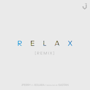 อัลบัม Relax (Remix) ศิลปิน J.Perry