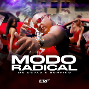 收聽Mc Devão的Modo Radical歌詞歌曲