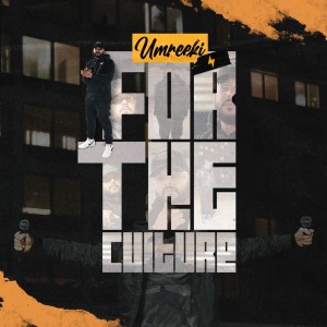 Listen to For The Culture (Explicit) song with lyrics from Umreeki