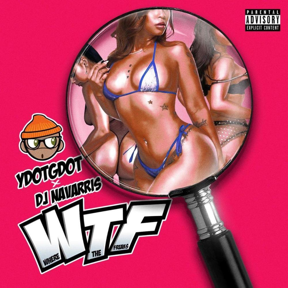 WTF (Where The Freaks) (Explicit)