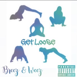 Album Get Loose (Explicit) oleh Weez