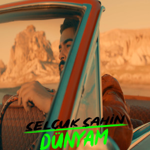 收听Selçuk Şahin的Dünyam歌词歌曲