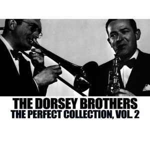 Dorsey Brothers的專輯The Perfect Collection, Vol. 2