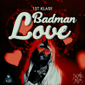 อัลบัม Badman Love (Explicit) ศิลปิน 1st Klase