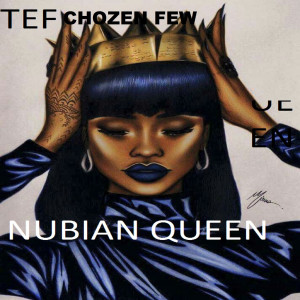 Album Nubian Queen (Explicit) from TEF CHOZEN FEW