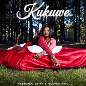 Makhanj的專輯Kukuwe