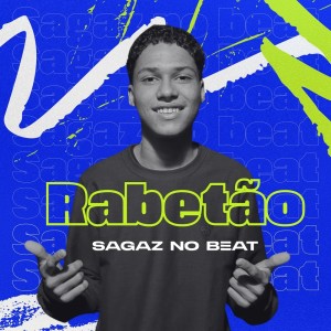 Sagaz No Beat的專輯RABETÃO DE TERREMOTO