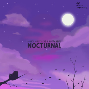 Listen to Nocturnal song with lyrics from Milky Moustache Beats