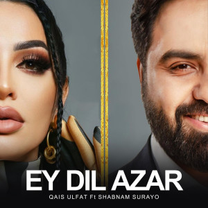Listen to Ey Dil Azar song with lyrics from Qais Ulfat