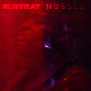 Dengarkan Hussle (Explicit) lagu dari RubyRay dengan lirik