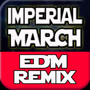 收聽Miami Dynamite的Imperial March (EDM Remix)歌詞歌曲