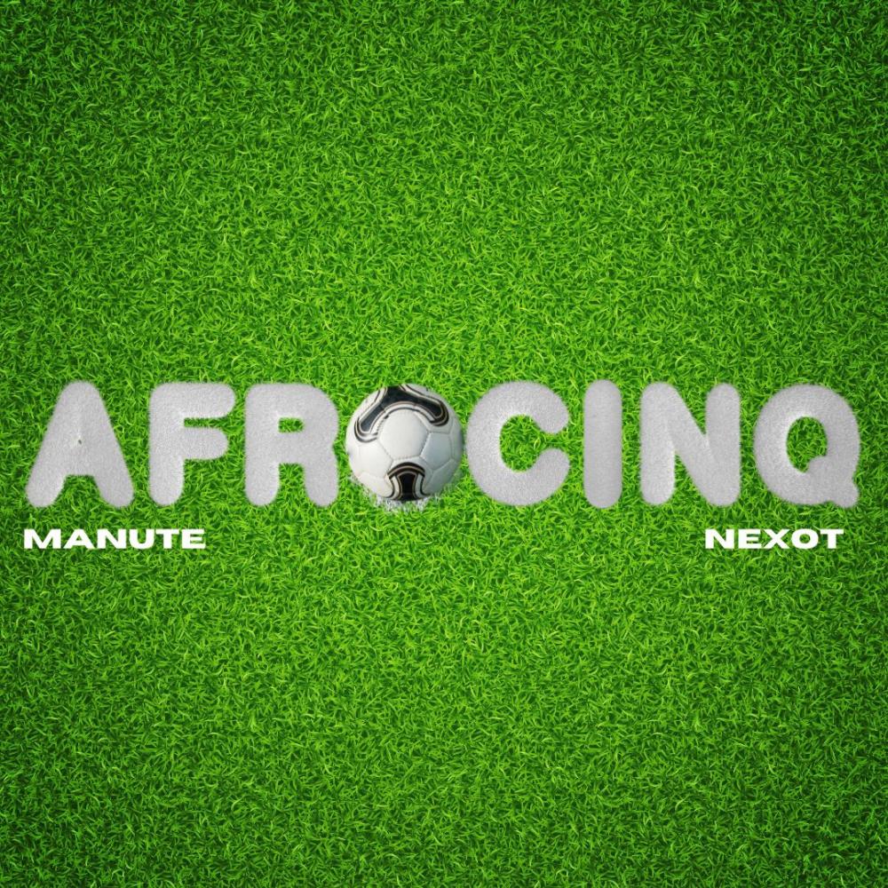 AFROCINQ (feat. Manute) (Explicit)