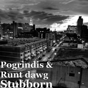 Album Stubborn (Explicit) from Pogrindis