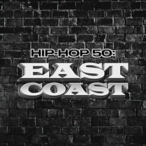 อัลบัม HIP-HOP 50: EAST COAST (Explicit) ศิลปิน Various