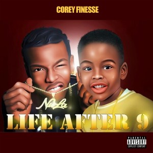 Corey Finesse的專輯Life After 9 (Explicit)