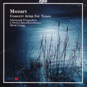 Pregardien, Christoph: Mozart Concert Arias for Tenor