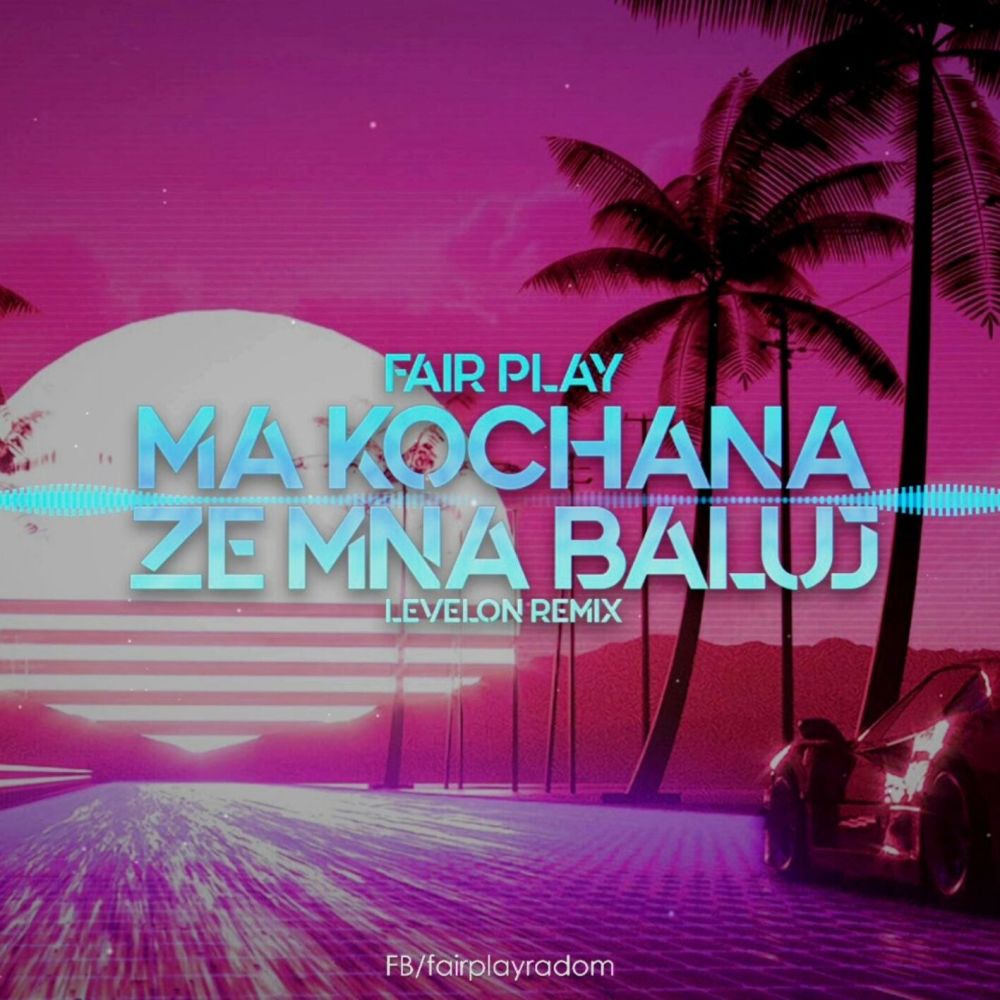 Ma Kochana Ze Mną Baluj (Levelon Remix)