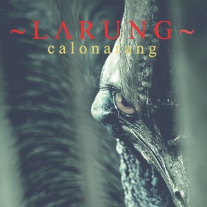 收聽Larung的Calonarang歌詞歌曲