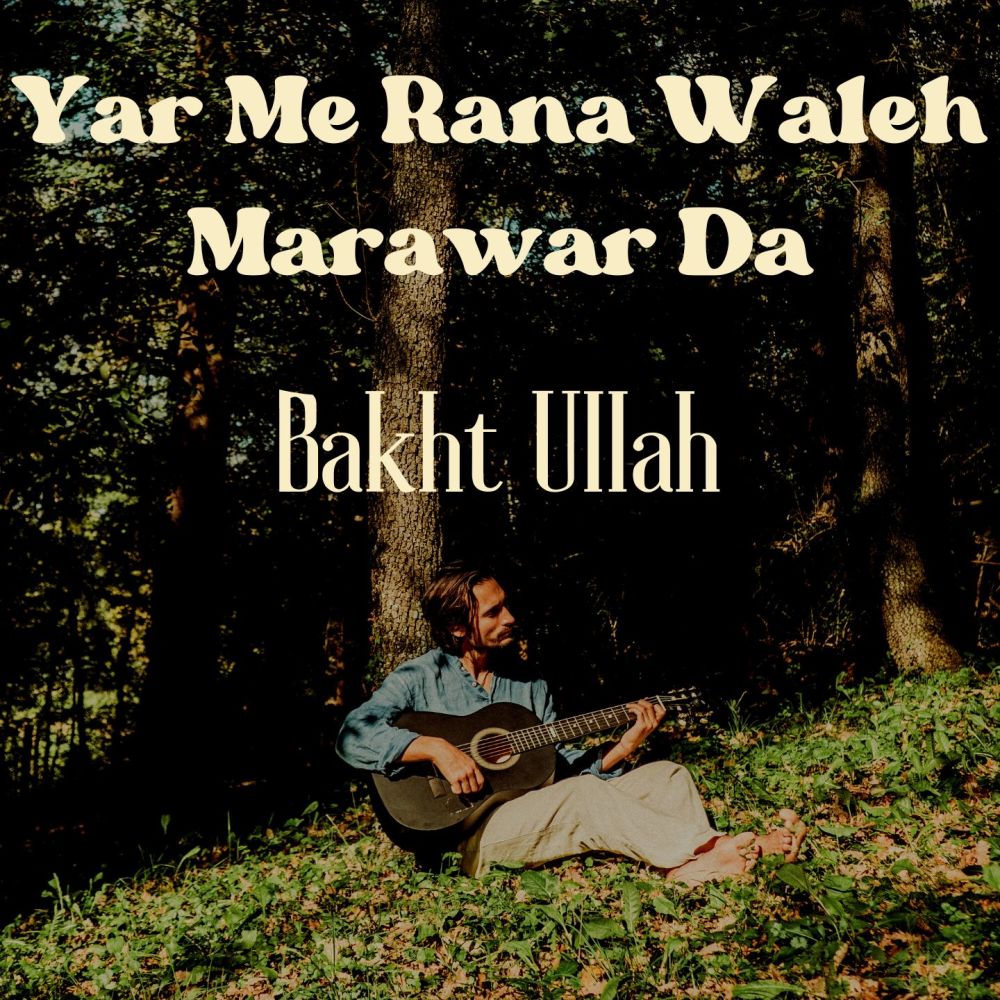 Yar Me Rana Waleh Marawar Da