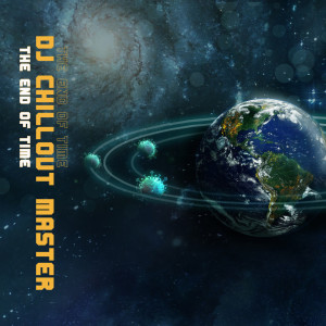 收听dj chillout master的End of Time歌词歌曲