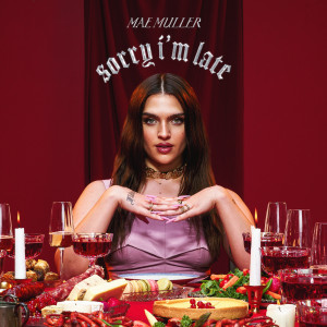 Mae Muller的專輯Sorry I’m Late (Explicit)